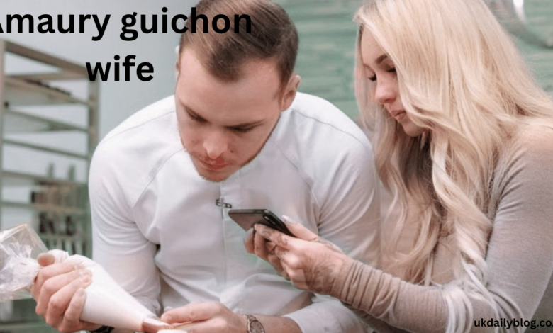 Amaury guichon wife