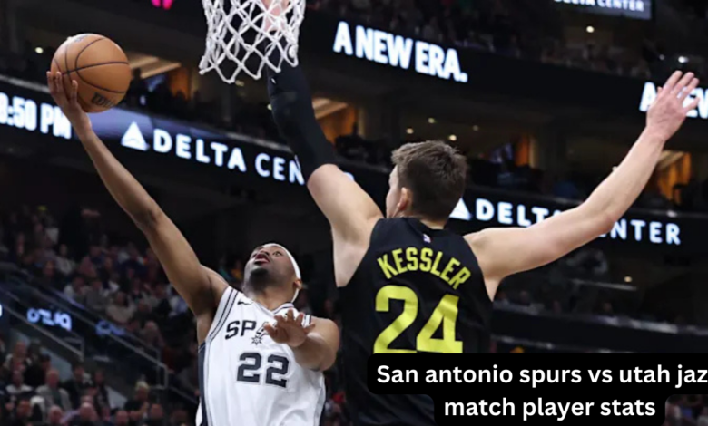 San antonio spurs vs utah jazz match player stats
